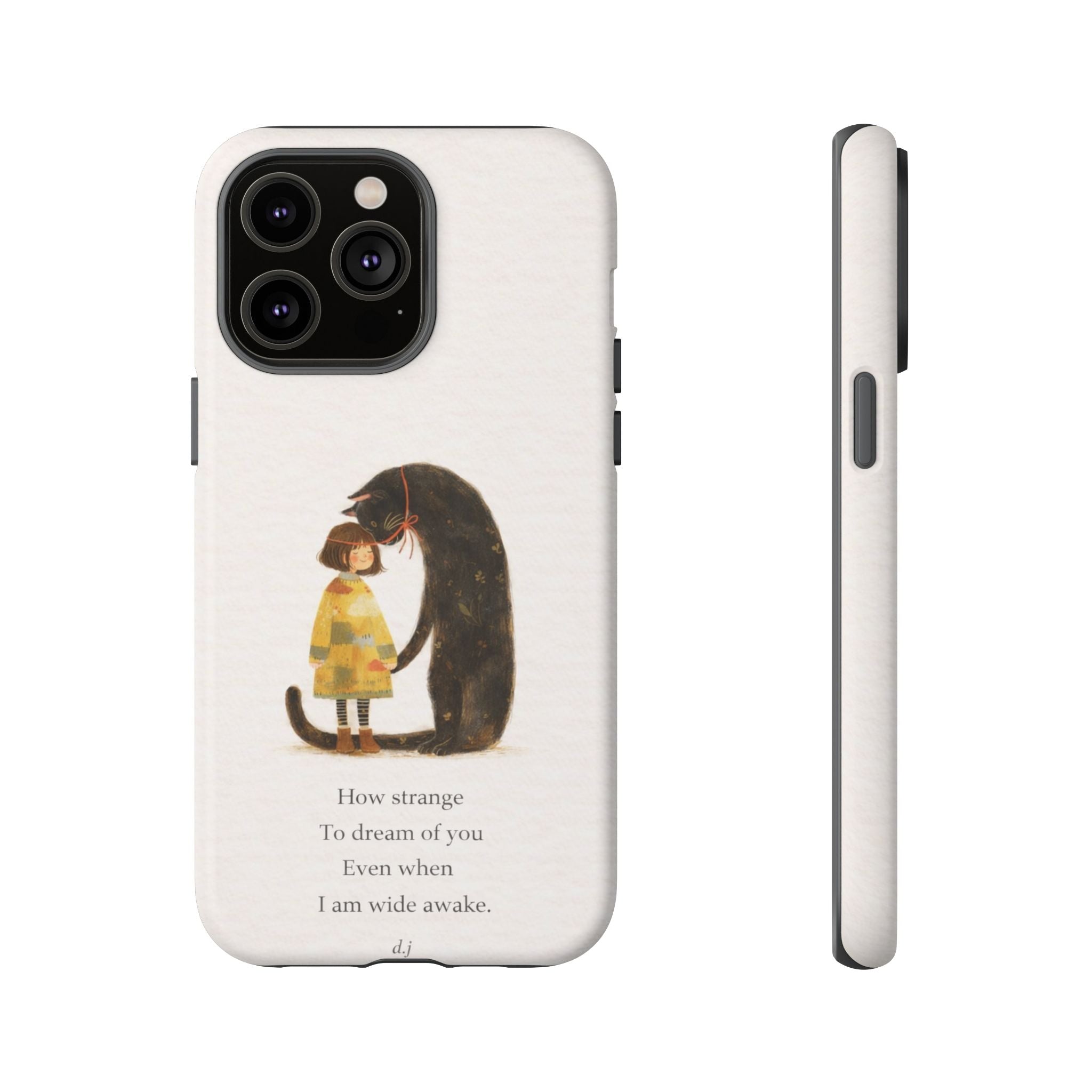 Phone Case — Whimsical Cat Embrace with Poem: "How strange to dream of you"👩‍💼🐈‍⬛