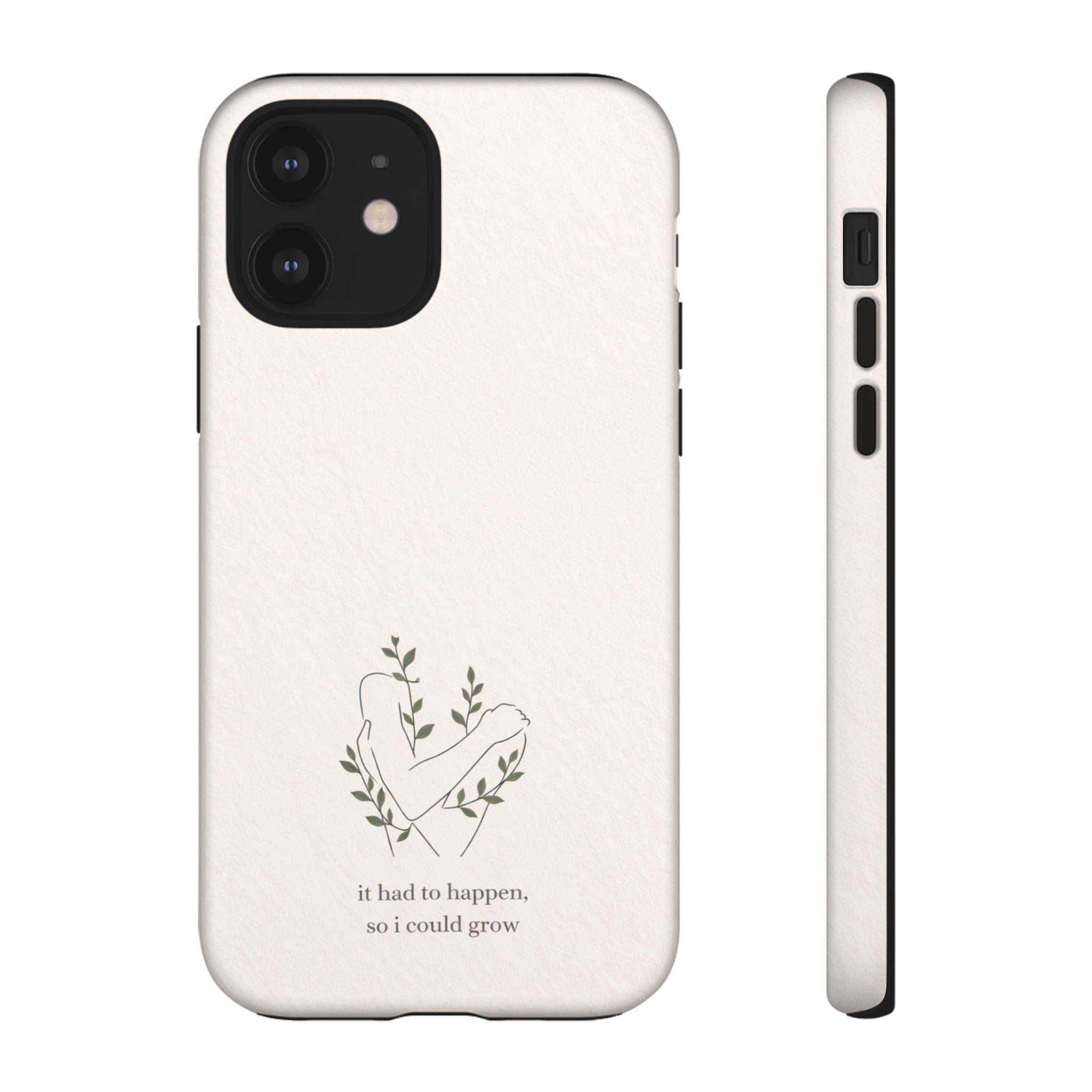 Floral Heart Phone Case – "It Had to Happen, So I Could Grow" Inspirational iPhone Cover🌷
