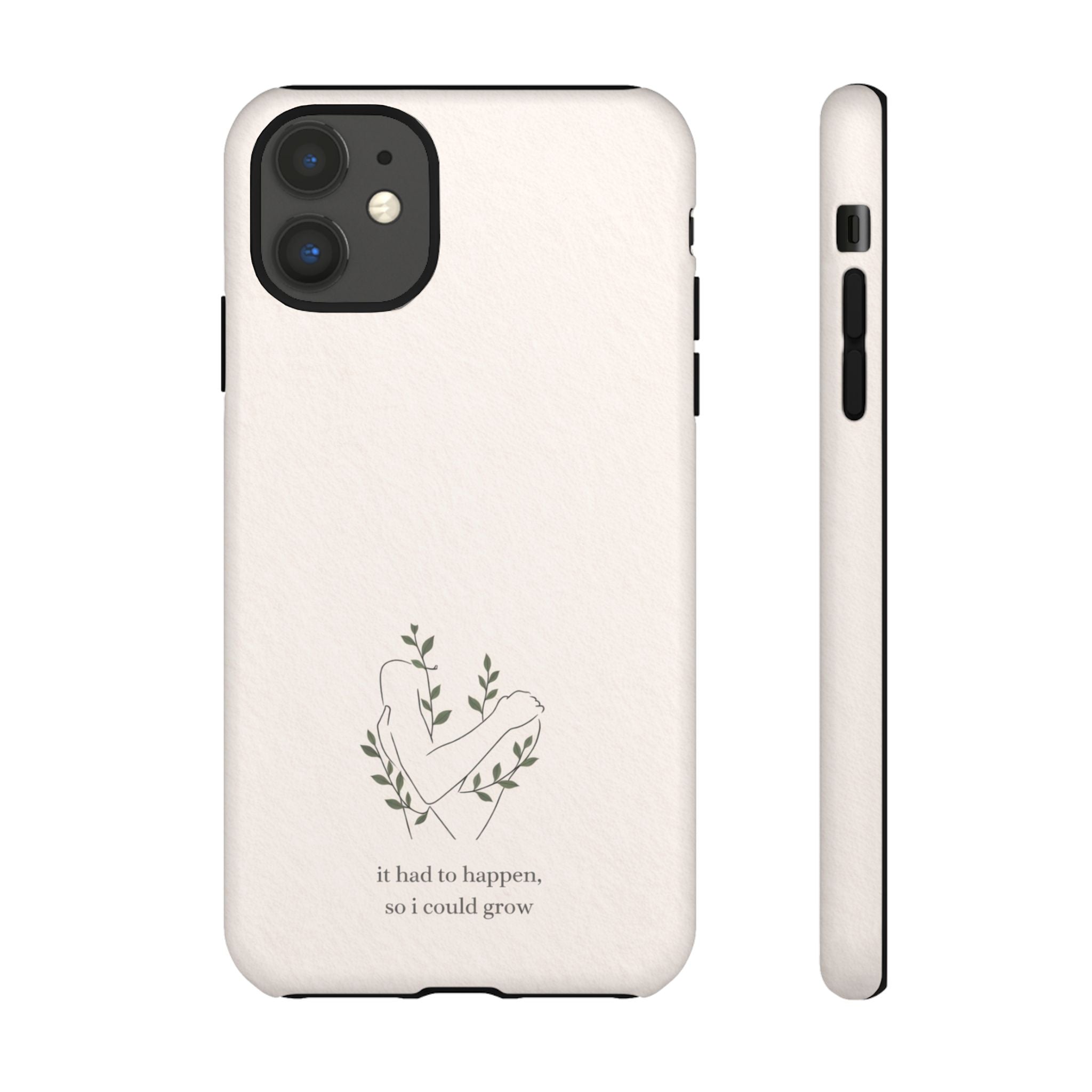 Floral Heart Phone Case – "It Had to Happen, So I Could Grow" Inspirational iPhone Cover🌷