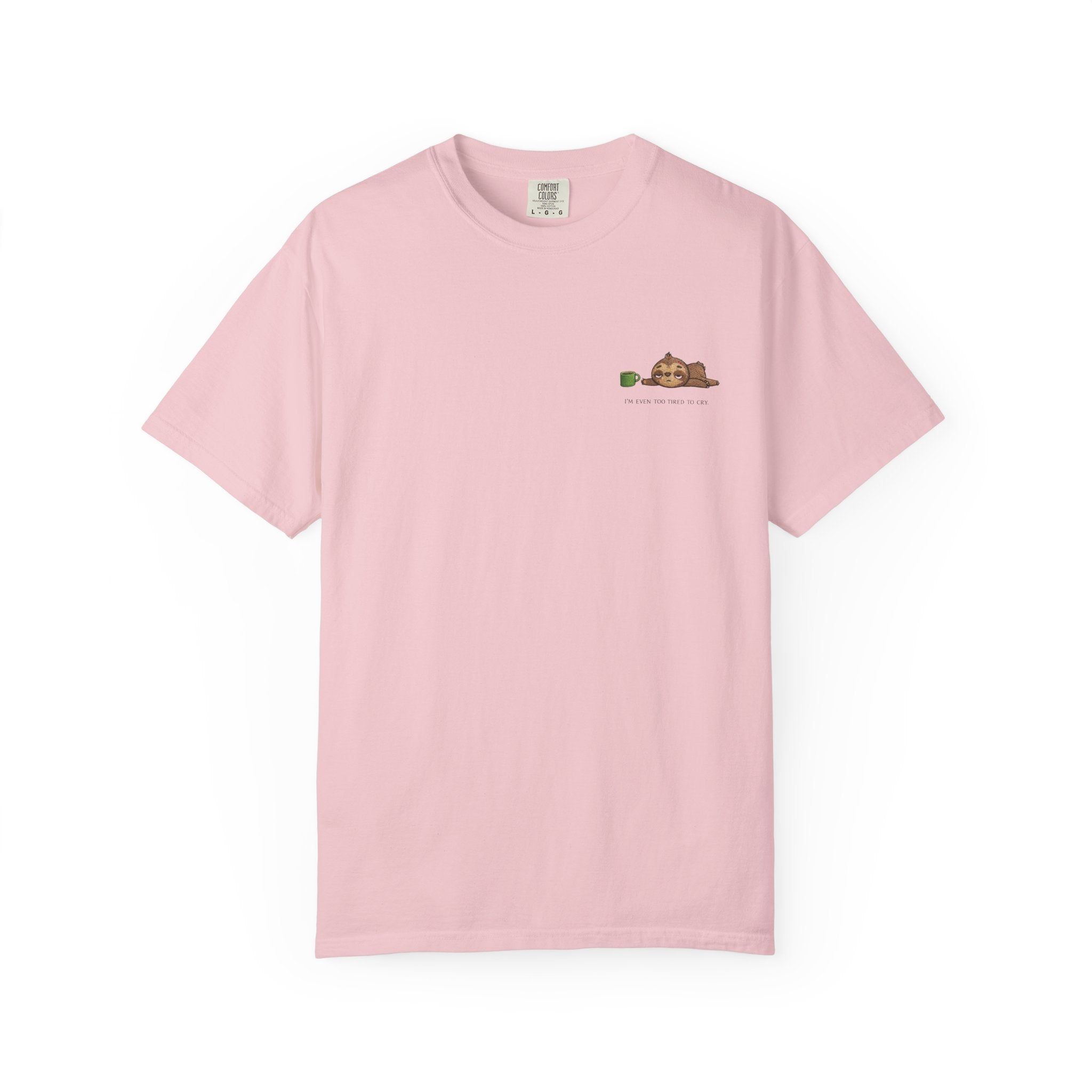 I’m Even Too Tired to Cry Tee 🦥☕ | Minimal Sloth Shirt | Cozy Mood Graphic T-Shirt