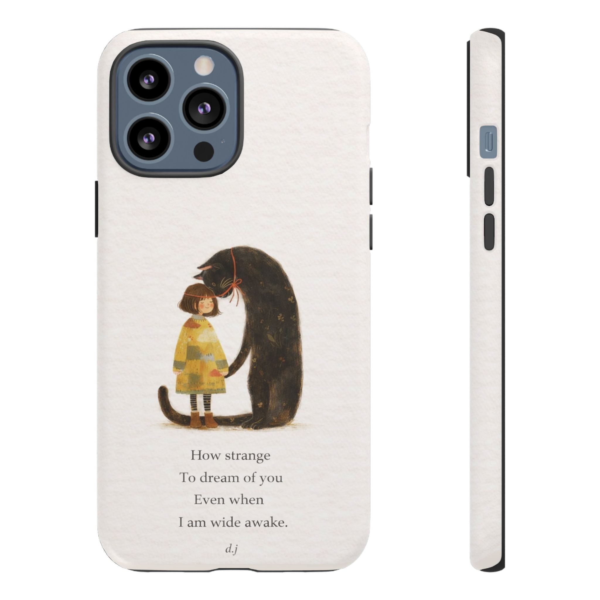 Phone Case — Whimsical Cat Embrace with Poem: "How strange to dream of you"👩‍💼🐈‍⬛