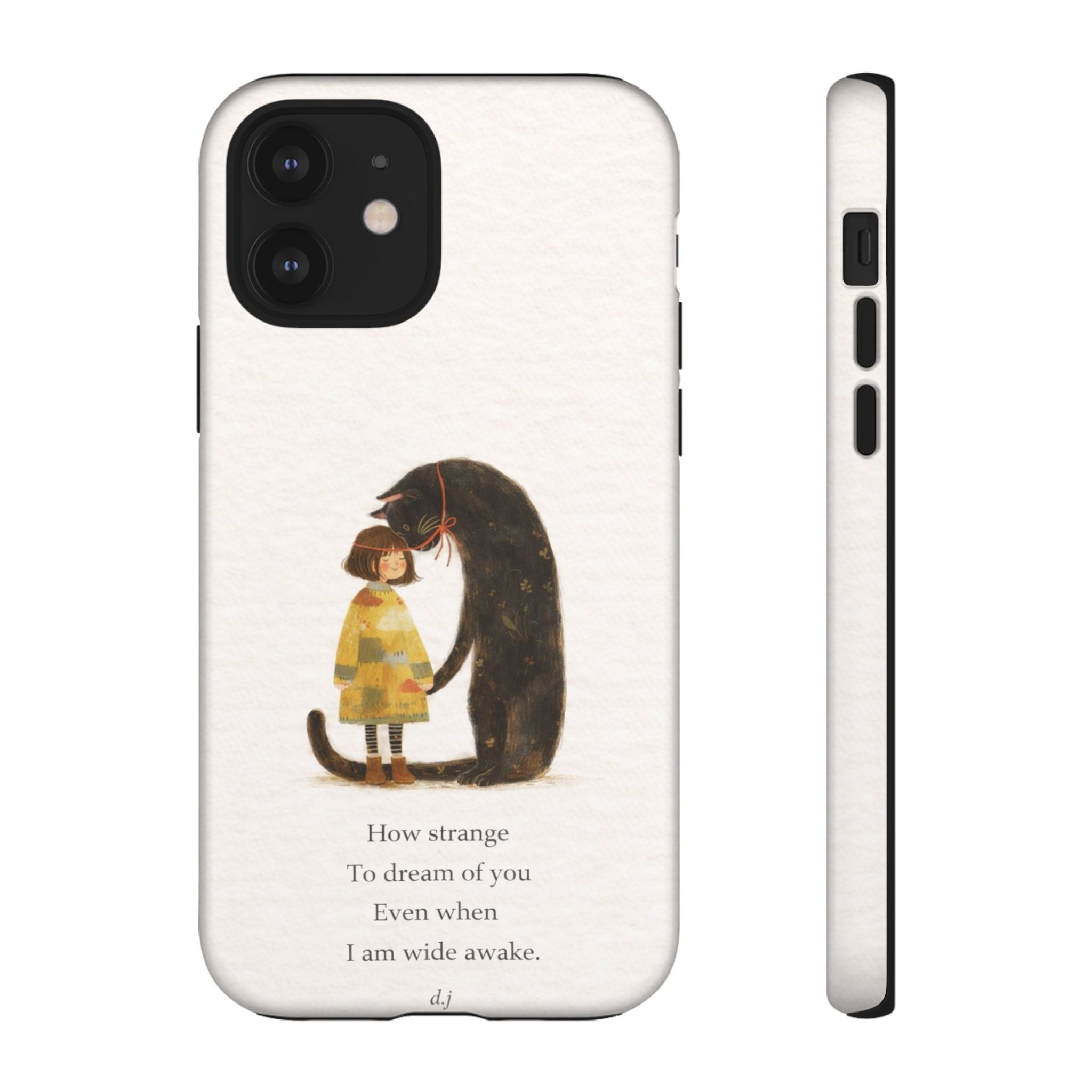 Phone Case — Whimsical Cat Embrace with Poem: "How strange to dream of you"👩‍💼🐈‍⬛