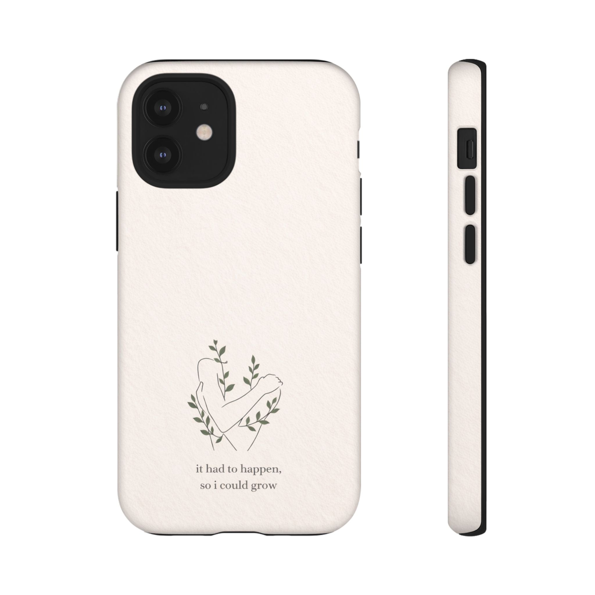 Floral Heart Phone Case – "It Had to Happen, So I Could Grow" Inspirational iPhone Cover🌷