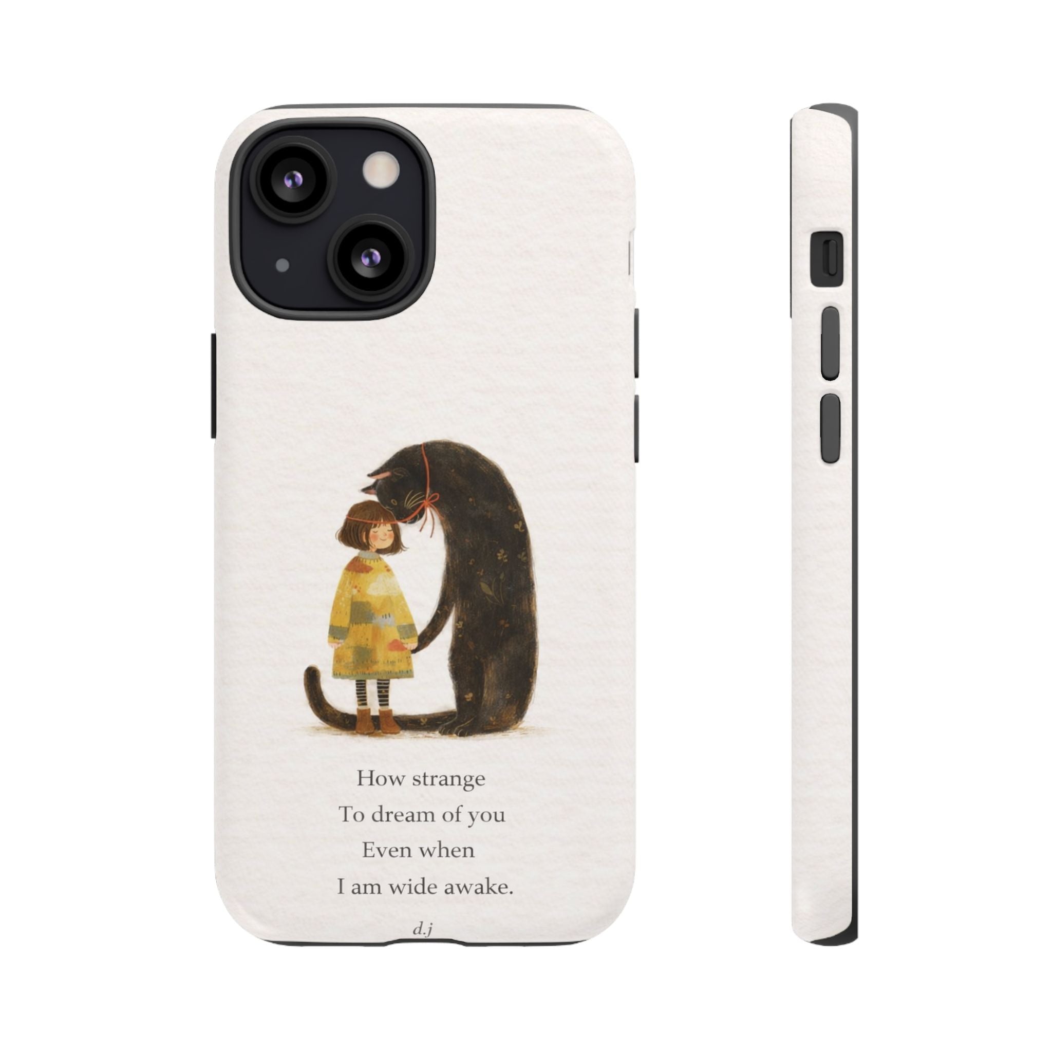 Phone Case — Whimsical Cat Embrace with Poem: "How strange to dream of you"👩‍💼🐈‍⬛