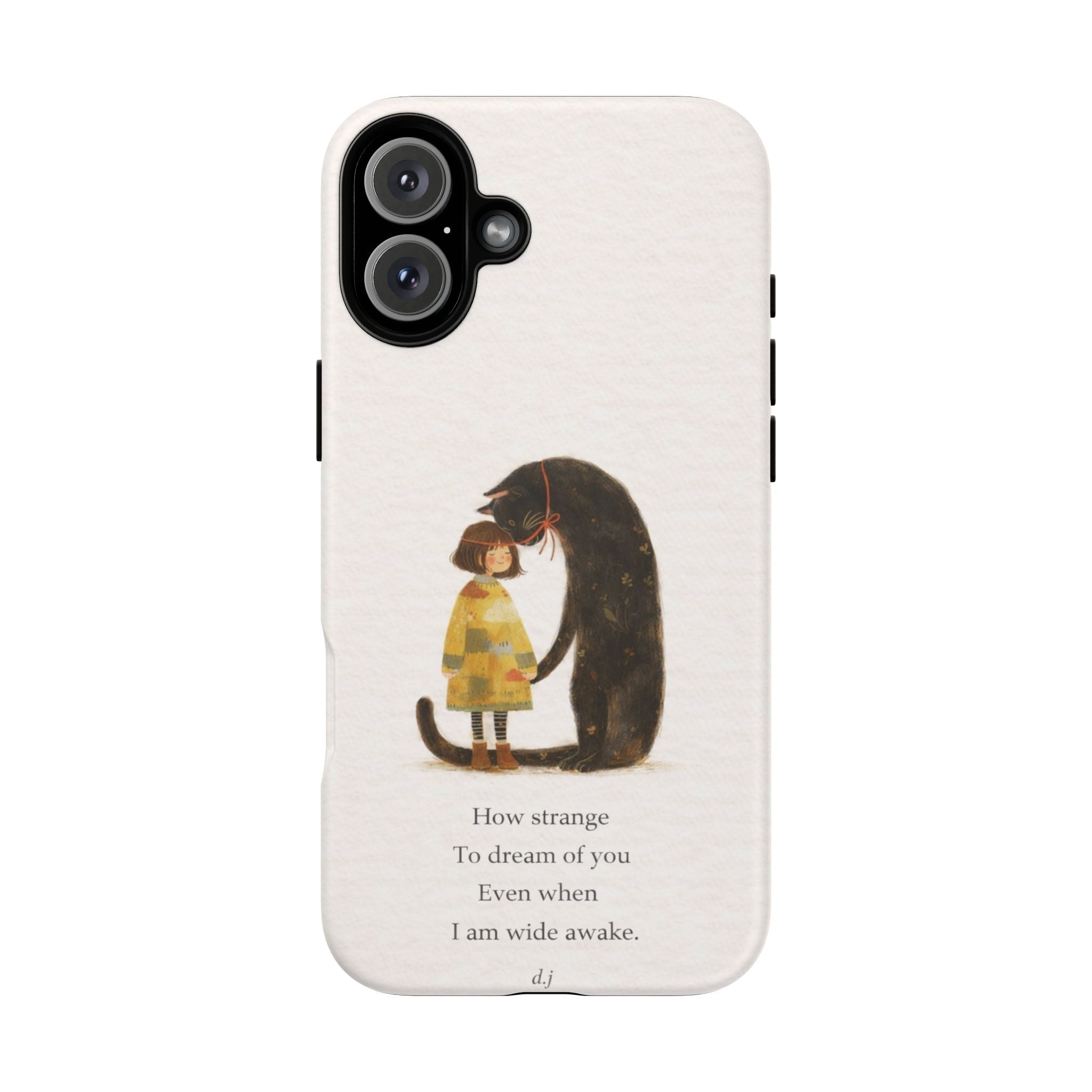 Phone Case — Whimsical Cat Embrace with Poem: "How strange to dream of you"👩‍💼🐈‍⬛