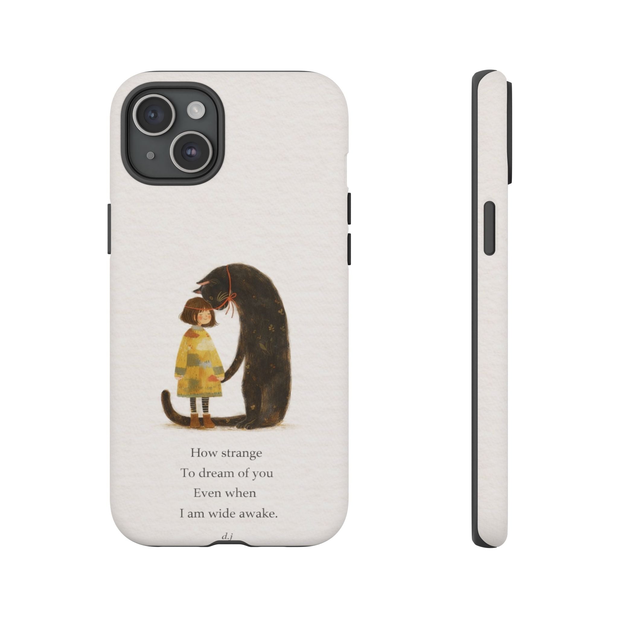 Phone Case — Whimsical Cat Embrace with Poem: "How strange to dream of you"👩‍💼🐈‍⬛