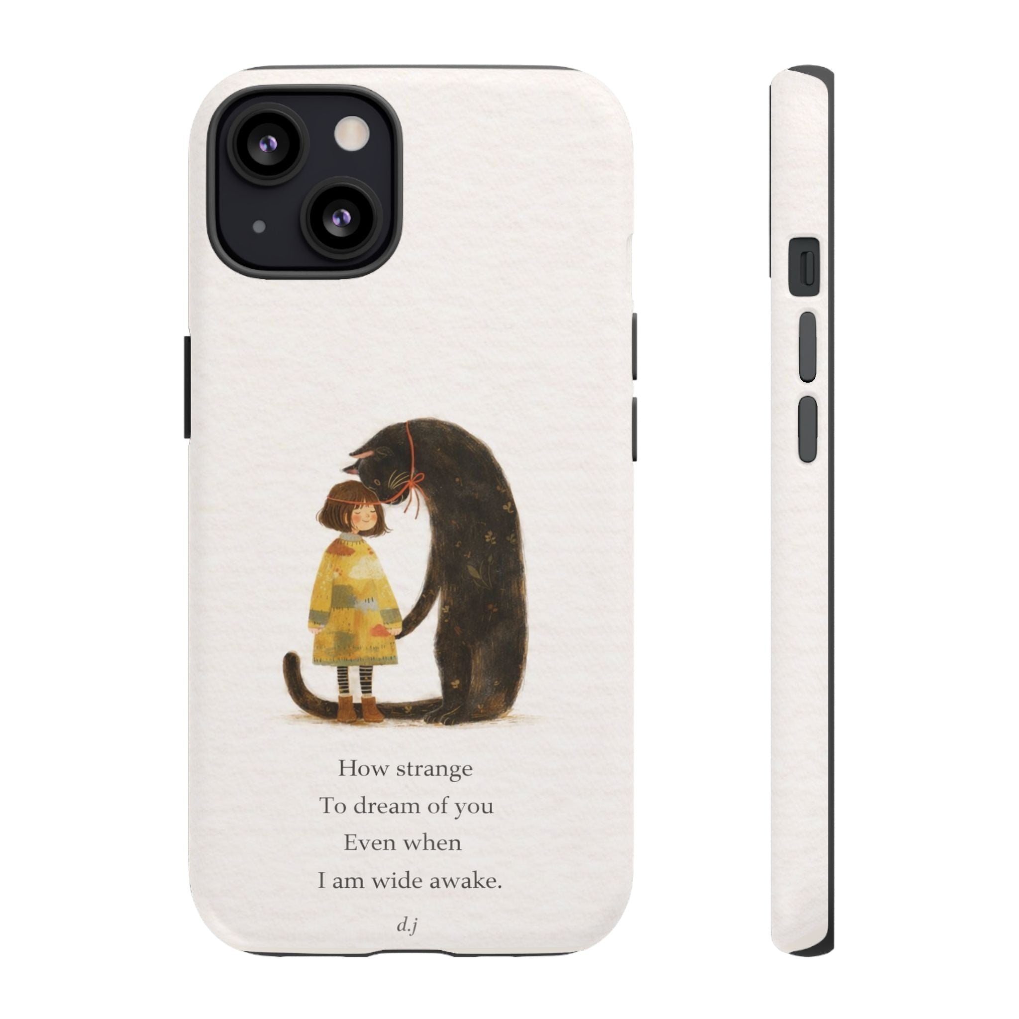 Phone Case — Whimsical Cat Embrace with Poem: "How strange to dream of you"👩‍💼🐈‍⬛