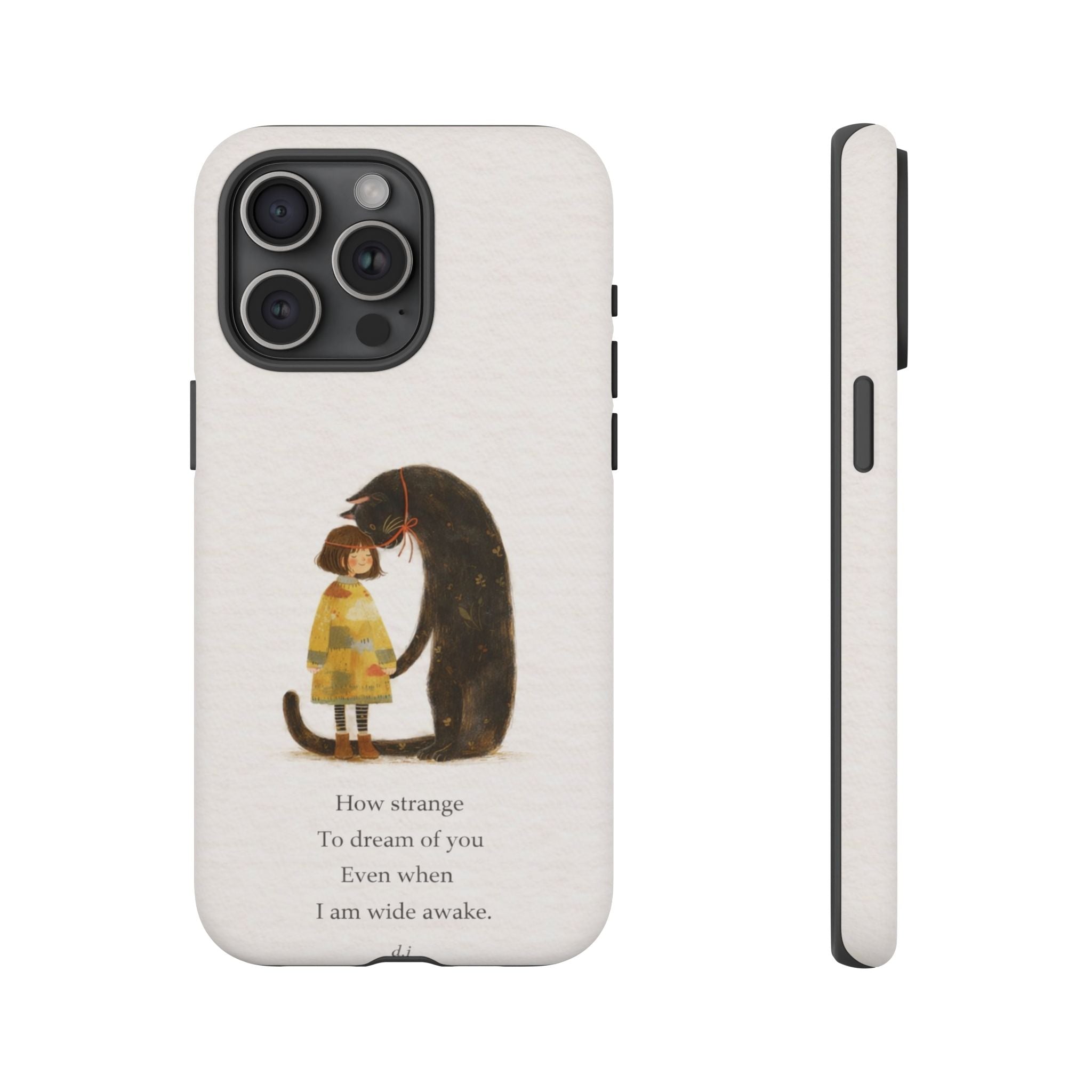 Phone Case — Whimsical Cat Embrace with Poem: "How strange to dream of you"👩‍💼🐈‍⬛