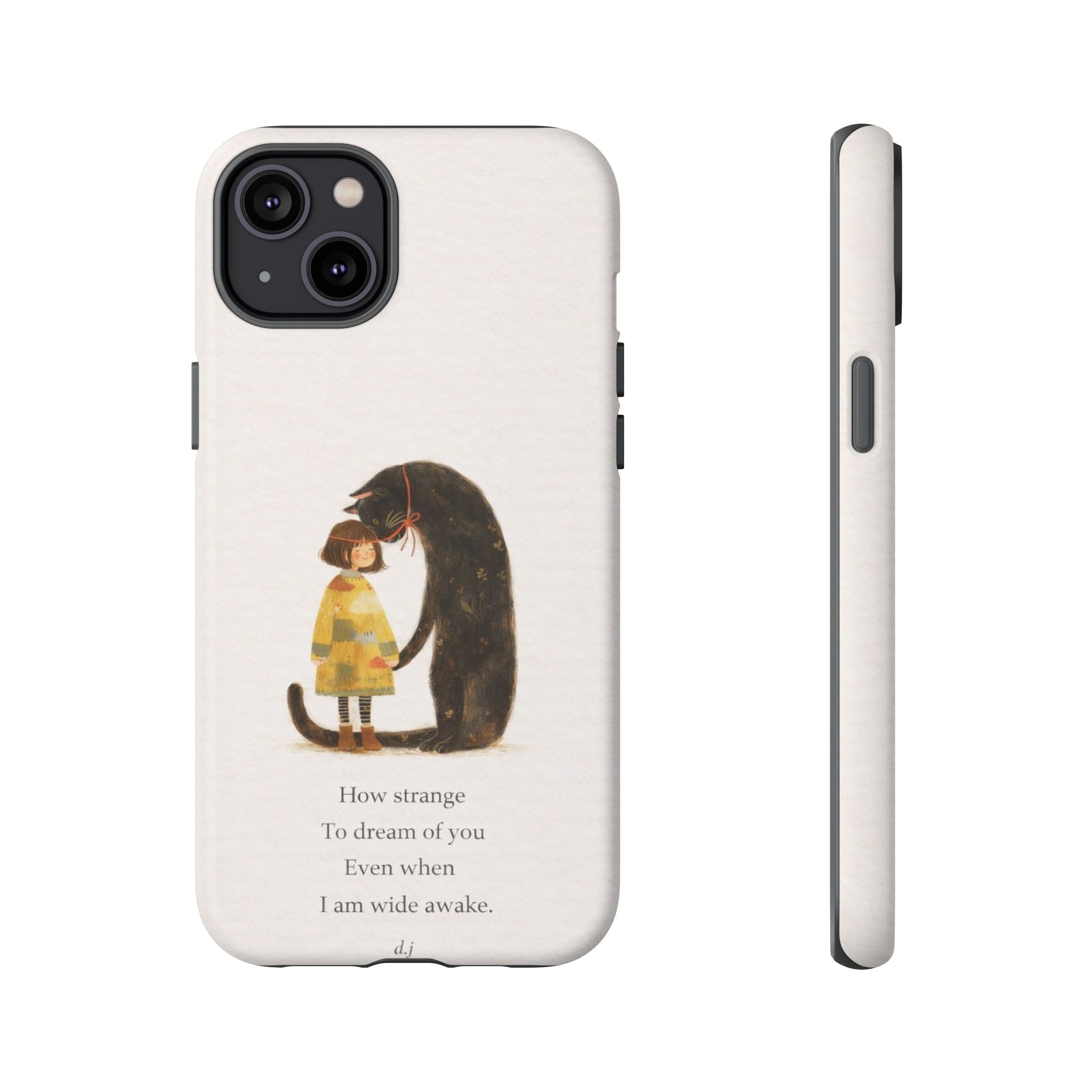 Phone Case — Whimsical Cat Embrace with Poem: "How strange to dream of you"👩‍💼🐈‍⬛